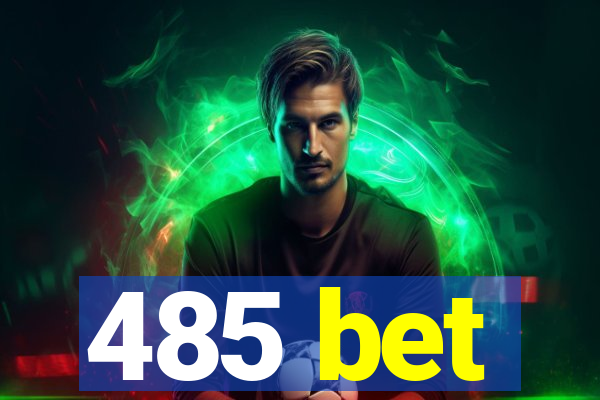 485 bet